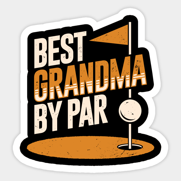 Best Grandma By Par Golfing Grandmother Gift Sticker by Dolde08